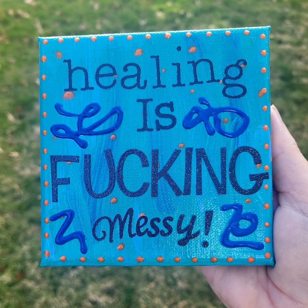 HEALING IS FUCKING MESSY Mini Canvas with Display Stand | Hand Painted
